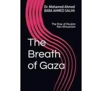 The Breath of Gaza: The Rise of Muslim Pan-Africanism