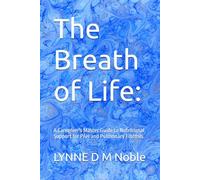 The Breath of Life:: A Caregiver's Master Guide to Nutritional Support for PAH and Pulmonary Fibrosis.