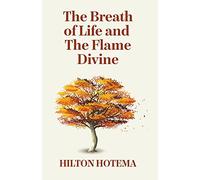 The Breath Of Life And The Flame Divine