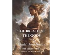 The Breath of the Gods: Sana (Series 01: Children of the Dawn)