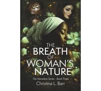 The Breath of Woman's Nature: 3 (The Nameless)