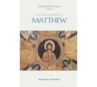 The Breaths of God, Volume 1: The Gospel According to Matthew