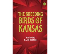 The Breeding Birds of Kansas