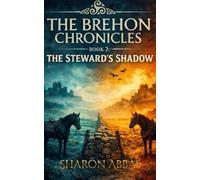 THE BREHON CHRONICLES II: The Steward’s Shadow: 2