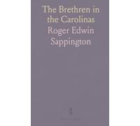 The Brethren in the Carolinas: The History of the Church of the Brethren in the District of North and South Carolina