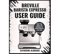 The Breville Barista Express user guide