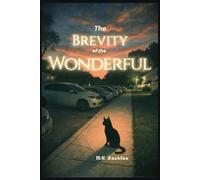 The Brevity of the Wonderful