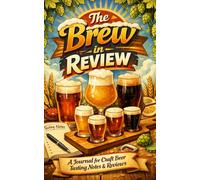 The Brew in Review: A journal for craft beer for tasting notes and reviews