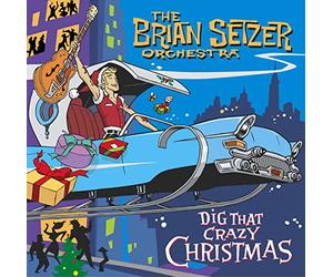 The Brian Setzer Orchestra - Dig That Crazy Christmas (U.S. Only)