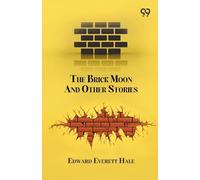 The Brick Moon And Other Stories