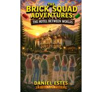 The Brick Squad Adventures: The Hotel Between Worlds
