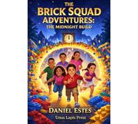 The Brick Squad Adventures: The Midnight Build: 1