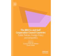 The BRICS+ and Gulf Cooperation Council Countries: Public Policies, Foreign Policy and Geopolitics