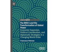 The BRICS and the Transformation of Global Power: Economic Expansion, Political Coordination, and Diplomatic Strategies in a Changing World Order