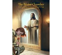 THE BRIDAL CHAMBER: Reflecting the Bride of Christ by Reflecting His Image