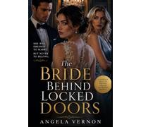 The Bride Behind Locked Doors: A Dark Gothic Romantic Suspense Novel of Marriage, Secrets, and Power