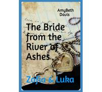The Bride from the River of Ashes: Zofia & Luka (The Dark Side of the Mountain)