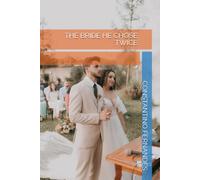 THE BRIDE HE CHOSE TWICE