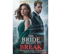 The Bride He Meant to Break: A Marriage Built on Lies, Vengeance, and a Truth That Came Too Late (Vows of Power)