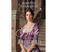 The Bride He Never Expected: A Historical Regency Romance Novel (Era of Scandals)