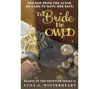 The Bride He Owed: 1 (Hearts of the Frontier)