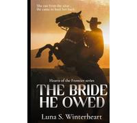 The Bride He Owed: A Runaway Bride Western Romance (Hearts of the Frontier Series)