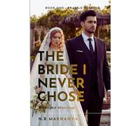 The Bride I Never Chose: Arranged Marriage (The Influencer Series)