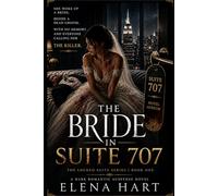 The Bride In Suite 707: A Dark Romantic Suspense (The Locked Suite Series)