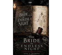 THE BRIDE OF ENDLESS NIGHT: A Mortuary Scholar’s Ledger
