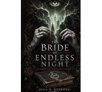 THE BRIDE OF ENDLESS NIGHT: A Mortuary Scholar’s Ledger