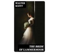 The Bride Of Lammermoor (ebook)