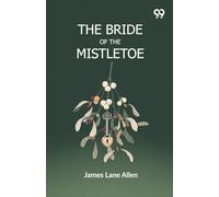 The Bride Of The Mistletoe (Edition1)