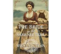 The Bride on the Shawnee Trail: A Mail-Order Western Romance (The Postons Book 1): Large Print Edition