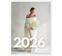 The Bride’s Dream 2026 Wedding Dresses Trends LookBook: The Ultimate Bridal Magazine Featuring Modern Silhouettes, Designer Ideas & Elegant Inspiration (The Perfect Day Wedding Collection)
