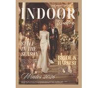 The Bride’s Dream Indoor Wedding Magazine: A Coffee Table Book of Winter Wedding Inspiration, Style & Design