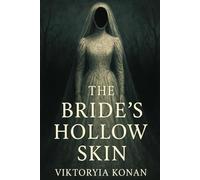 The Bride’s Hollow Skin