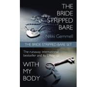 The Bride Stripped Bare Set: The Bride Stripped Bare / With My Body (e