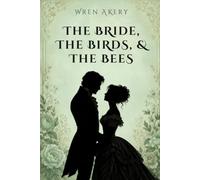 The Bride, the Birds, and the Bees (Collington Street Courtships)