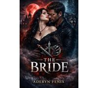 THE BRIDE: “Unraveling the Paranormal Romance, Power Struggles, and Forbidden Love Between Vampyres and Werewolves”