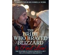 The Bride Who Braved Blizzard to Find Love!: The weather outside is frightful, but the love inside is delightful!