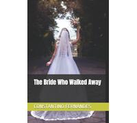 The Bride Who Walked Away