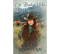 The Bride Who Works Cattle: The Bride Who Series #8
