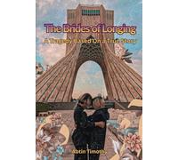 The Brides of Longing: A Tragedy Based On a True Story