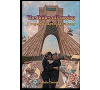 The Brides of Longing: A Tragedy Based On a True Story