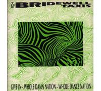 The Bridewell Taxis - BRIDEWELL TAXIS / GIVE IN