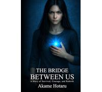 The Bridge Between Us