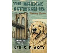 The Bridge Between Us: Healing Fiction: 2 (The Smiling Dog Cafe)