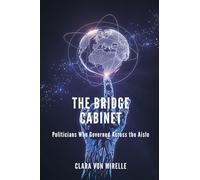 The Bridge Cabinet: Politicians Who Governed Across the Aisle