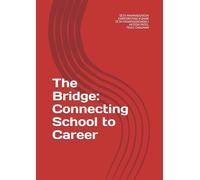 The Bridge: Connecting School to Career
