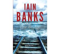 The Bridge: Ian Banks